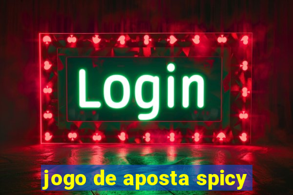 jogo de aposta spicy